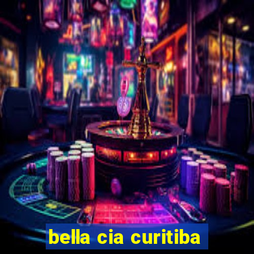 bella cia curitiba